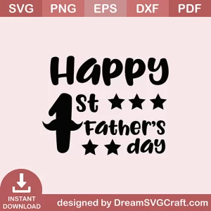 Happy 1st Fathers Day SVG