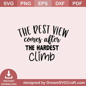 The Best View Comes Hardest Climp SVG