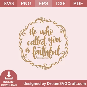 He Who Called You Is Faithful SVG