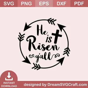 He Is Risen Yall SVG