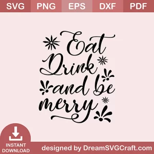 Eat Drink And Be Merry SVG