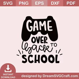Game Over To Back School SVG