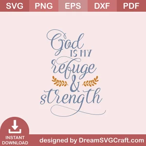 God Is My Refuge And Strength SVG