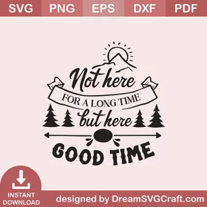 Not Here For A Long Time SVG
