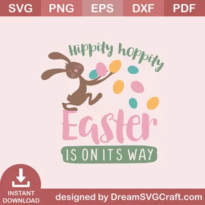 Hippity Hoppity Easter Is On Its Way SVG
