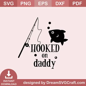 Hooked On Daddy SVG