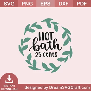 Hot Bath 25 Cents SVG