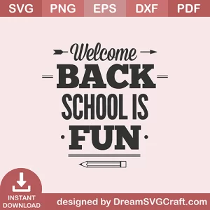 Welcom Back School Is Fun SVG