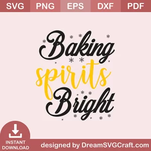 Baking Spirits Bright SVG
