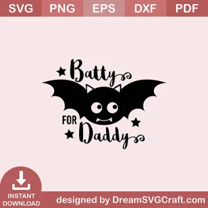 Batty For Daddy SVG