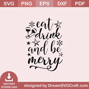 Eat Drink And Be Merry SVG