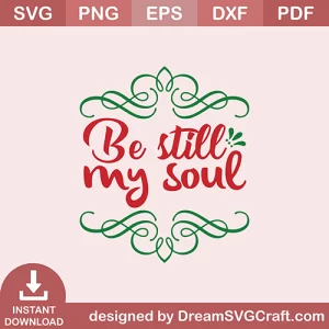 Be Still My Soul SVG