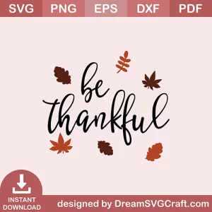 Be Thankful SVG