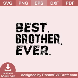 Best Brother Ever SVG
