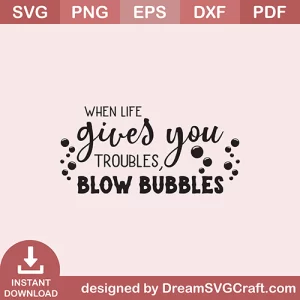 When Life Gives You troubles SVG