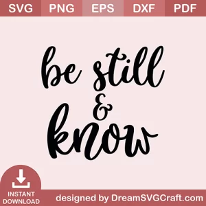 Be Still And Know SVG