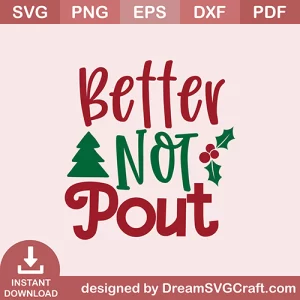 Better Not Pout SVG