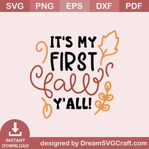 Its My First Fall Yall SVG