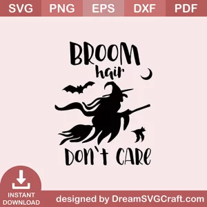 Broom Hair Dont Care SVG