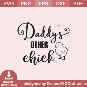 Daddys Other Chick SVG