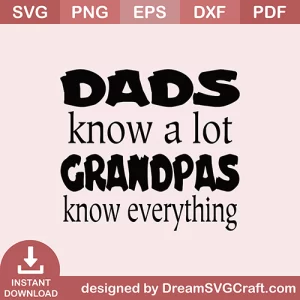 Dads Know A Lot Grandpas Knows Everythings SVG