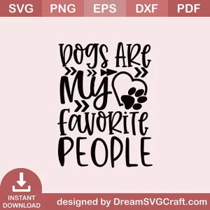 Dogs Are My Favorite People SVG