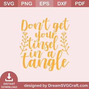Dont Get Your Tinsel In A Tangel SVG