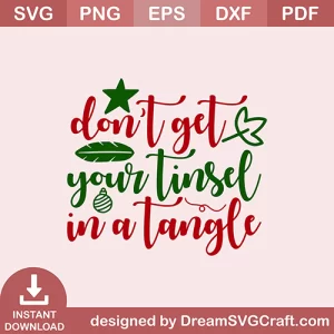 Dont Get Your Tinsel In A Tangel SVG