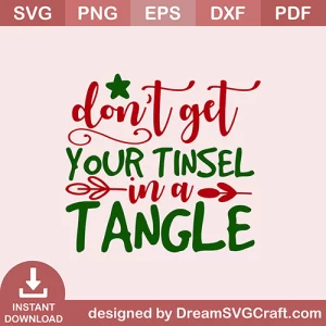 Dont Get Your Tinsel In A Tangel SVG