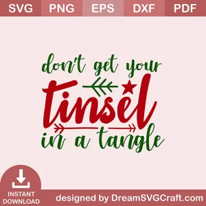 Dont Get Your Tinsel In A Tangel SVG