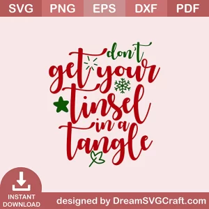 Dont Get Your Tinsel In A Tangel SVG