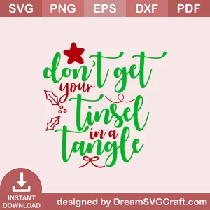 Dont Get Your Tinsel In A Tangel SVG