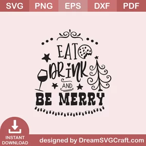 Eat Drink And Be Merry SVG