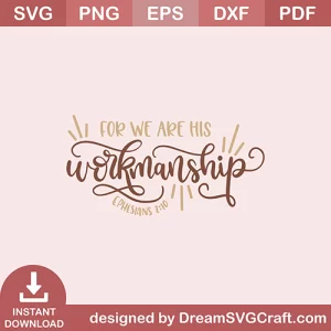 For We Are His Workmanship SVG
