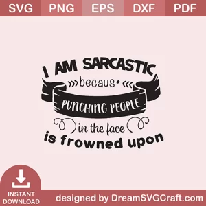 I Am Sarcastic SVG