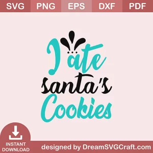 I Ate Santa Cookies SVG