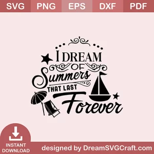 I Dream Of Summers SVG