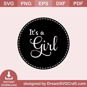 Its A Girl SVG