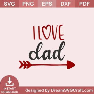 I Love Dad SVG