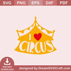 I Love Circus SVG