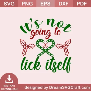 Its Not Going To Lick Itself SVG