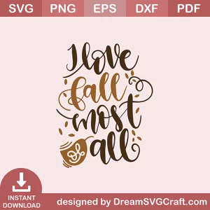 I Love Fall Most Of All SVG