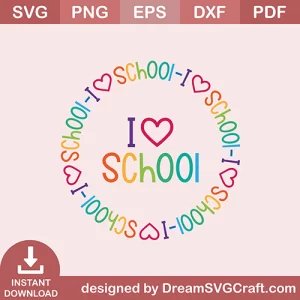 I Love School SVG