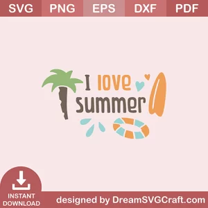I Love Summer SVG
