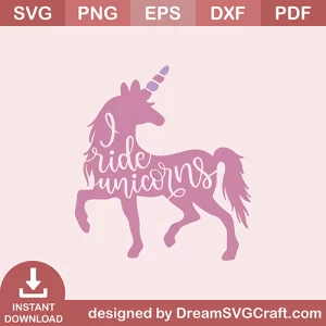 I Ride Unicorns SVG