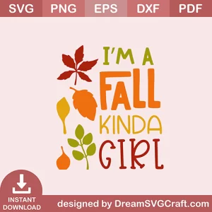 Im A Fall Kinda Girl SVG