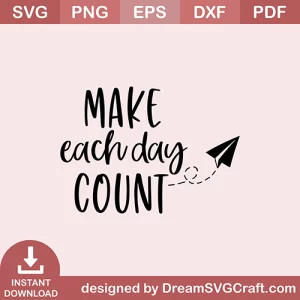Make Each Day Count SVG