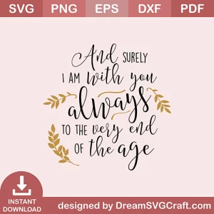 And Surely I Am With You SVG