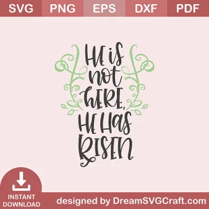He Is Not Here He Is Risen SVG