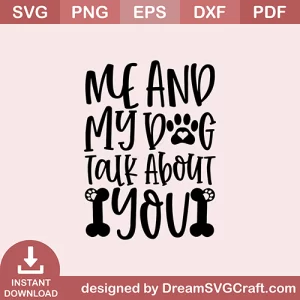 Me And My Dog Talk About You SVG